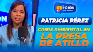 Urgente problema ambiental en la presa de Atillo afecta economía y ecoturismo | La Opción Radio