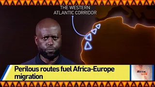 Perilous routes fuel Africa-Europe migration