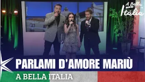 Parlami D'Amore Mariù - A Bella Italia