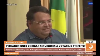In Paraíba's Sertão, city councilman says mayor should 'force' public employees to vote for his t...