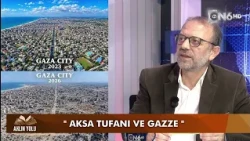Aksa Tufanı ve Gazze'nin Konuşulduğu "Aklın Yolu"