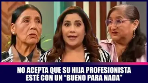 No acepta que su hija profesionista esté con un “bueno para nada” | Andrea