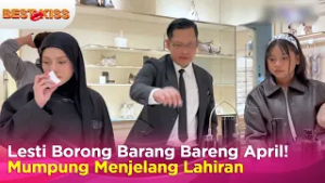 Healing Tipis-tipis Jelang Lahiran, Lesti Traktir April Borong Barang Mewah | Best Kiss