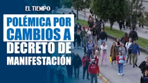 Nuevos bloqueos en Bogotá: polémica por cambios al decreto de protesta | EL TIEMPO