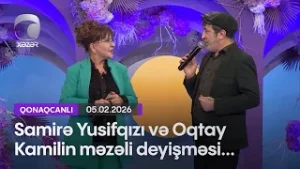 Samirə Yusifqızı və Oqtay Kamilin məzəli deyişməsi...