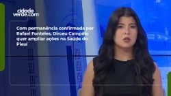 With his position confirmed by Rafael Fonteles, Dirceu Campêlo aims to expand health initiatives ...