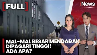 Viral! Sejumlah Mal Besar Mendadak Dipagari Pagar Besi Setinggi 2,5 Meter, Ada Apa Sebenarnya? | 2/8