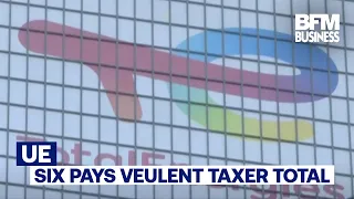 6 countries want to tax Total's excess profits