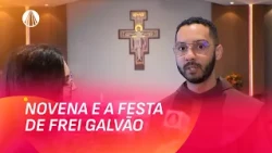 Santuário Frei Galvão se prepara para a festa do primeiro santo brasileiro | Bênção da Manhã