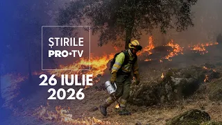 PRO TV News - July 26, 2026 | Devastating wildfires in Spain