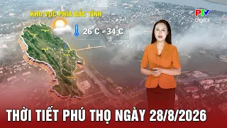 Phu Tho Weather for 08/28/2026 | Scattered showers and thunderstorms, sunny in the afternoon