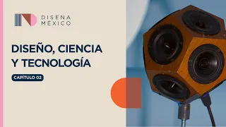 Design, science, and technology. Design Mexico