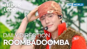 [1HR LOOP] DAILY:DIRECTION 데일리디렉션 - ROOMBADOOMBA [Music Bank] | KBS WORLD TV 260227