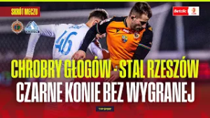 SKRÓT: CHROBRY GŁOGÓW - STAL RZESZÓW. REMIS NA ZAKOŃCZENIE KOLEJKI. BETCLIC 1 LIGA - 20. KOLEJKA