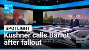 Kushner calls Barrot after fallout • FRANCE 24 English