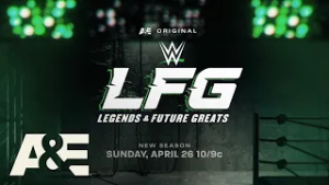 "WWE LFG" Returns for a New Season Sunday, April 26 at 10PM ET/PT