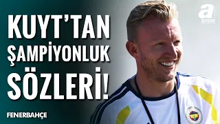 Fenerbahçe Yardımcı Antrenörü Dirk Kuyt'tan Açıklamalar! "Fenerbahçe'de Şampiyonluk Yaşamak..."