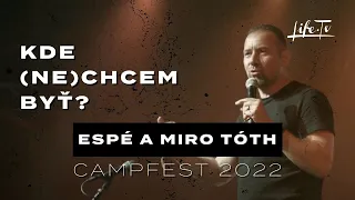 ESPÉ a Miro Tóth – Kde (ne)chcem byť? | CampFest 2022
