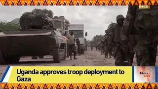 Uganda approves troop deployment to Gaza