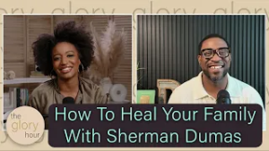 Family Matters | Restoring The Most Important Relationships In Your Life With Sherman Dumas