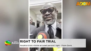 Right to Fair Trial: Vacation trials violate accused persons' - Frank Davis (20-08-26)