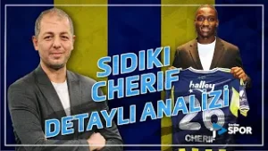 Fenerbahçe'nin yeni transferi Sidiki Cherif'i Hikmet Pınarbaş analiz etti