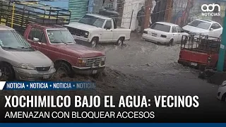 Xochimilco underwater: residents threaten to block access if no solutions are provided