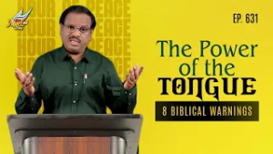 Hour of Peace//நிம்மதியின் நேரம் | The Power of the Tongue: 8 Biblical Warnings | Ep 631