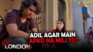 Adil Ko Sach Bata Dete Hain |  Raja London Ka | Express TV