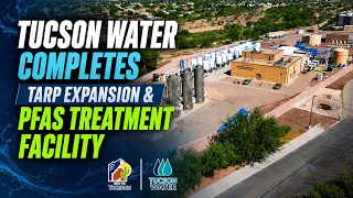 Tucson Water Completes PFAS Treatment Facility