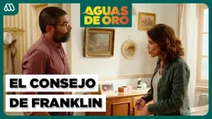 El SABIO CONSEJO de Franklin a Karla | Aguas de Oro | Capítulo 98