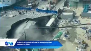 Impactante colapso de calle en Shanghái queda captado en video