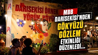MBB ORGANIZED A SKY OBSERVATION EVENT FROM DARISEKİSİ... @Kanal33mersin