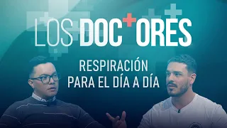 ‘Los Doctores’: Breathing for Daily Life