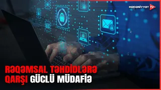 Rəqəmsal dünyada təhlükəsizlik: informasiya resurslarının qorunması prioritetdir