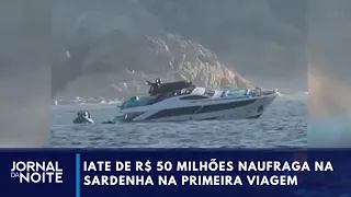 $50 Million Yacht Sinks in Sardinia on Its Maiden Voyage | Jornal da Noite