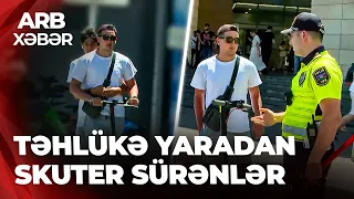 ARB XƏBƏR – Skuter sürücülərinə xəbərdarlıq - Qayda pozuntuları qəzalara səbəb olur