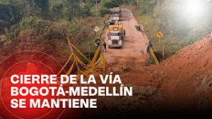 Sigue cerrada la vía Medellín - Bogotá: vías alternas y pérdidas de los transportadores