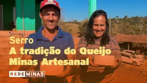 A tradição do Queijo Minas Artesanal no Serro