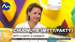 Mýty a fakty o chudnutí: výživová poradkyňa | Teleráno