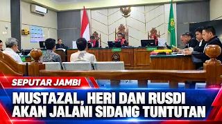 MUSTAZAL, HERI DAN RUSDI AKAN JALANI SIDANG TUNTUTAN