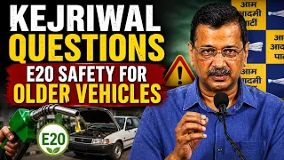 E20 Petrol Controversy: Kejriwal Seeks Government Answers