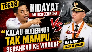 Firm! Gerindra Politician (Hidayat): "If the Governor Can't Handle It, Leave It to the Vice Gover...