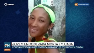 Jovem é encontrada morta em casa e polícia investiga caso em Peixinhos, Olinda  | #FatoNovo