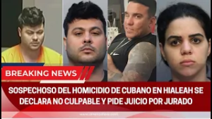 Sospechoso del homicidio de cubano en Hialeah se declara no culpable y pide juicio por jurado