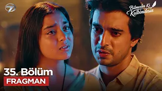 They Don't Know You're in My Heart Episode 35 Trailer | Friday, July 31 @bilmezlerkikalbimdesinka...