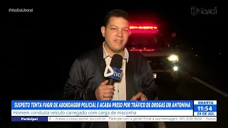 SUSPECT ATTEMPTS TO FLEE POLICE STOP AND ENDS UP ARRESTED FOR DRUG TRAFFICKING IN ANTONINA