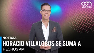 Horacio Villalobos joins Hechos AM