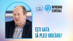 Ce înseamnă să fiu gata să mă întâlnesc cu Domnul? | Întrebări esențiale 14.14 cu Adrian Țunea