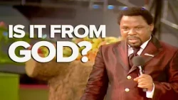 IS IT FROM GOD? | Prophet T.B. Joshua Sermon